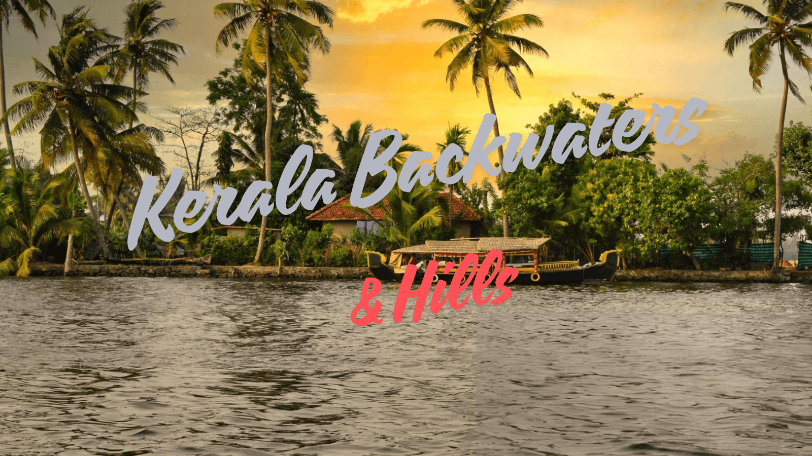 Kerala Backwaters & Hills: The Ultimate 6-Day Itinerary for First-Timers