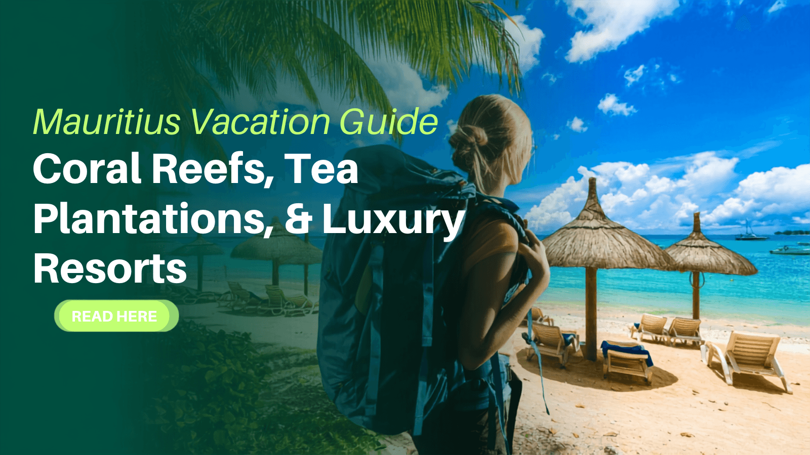 Mauritius Vacation Guide: Coral Reefs, Tea Plantations, & Luxury Resorts
