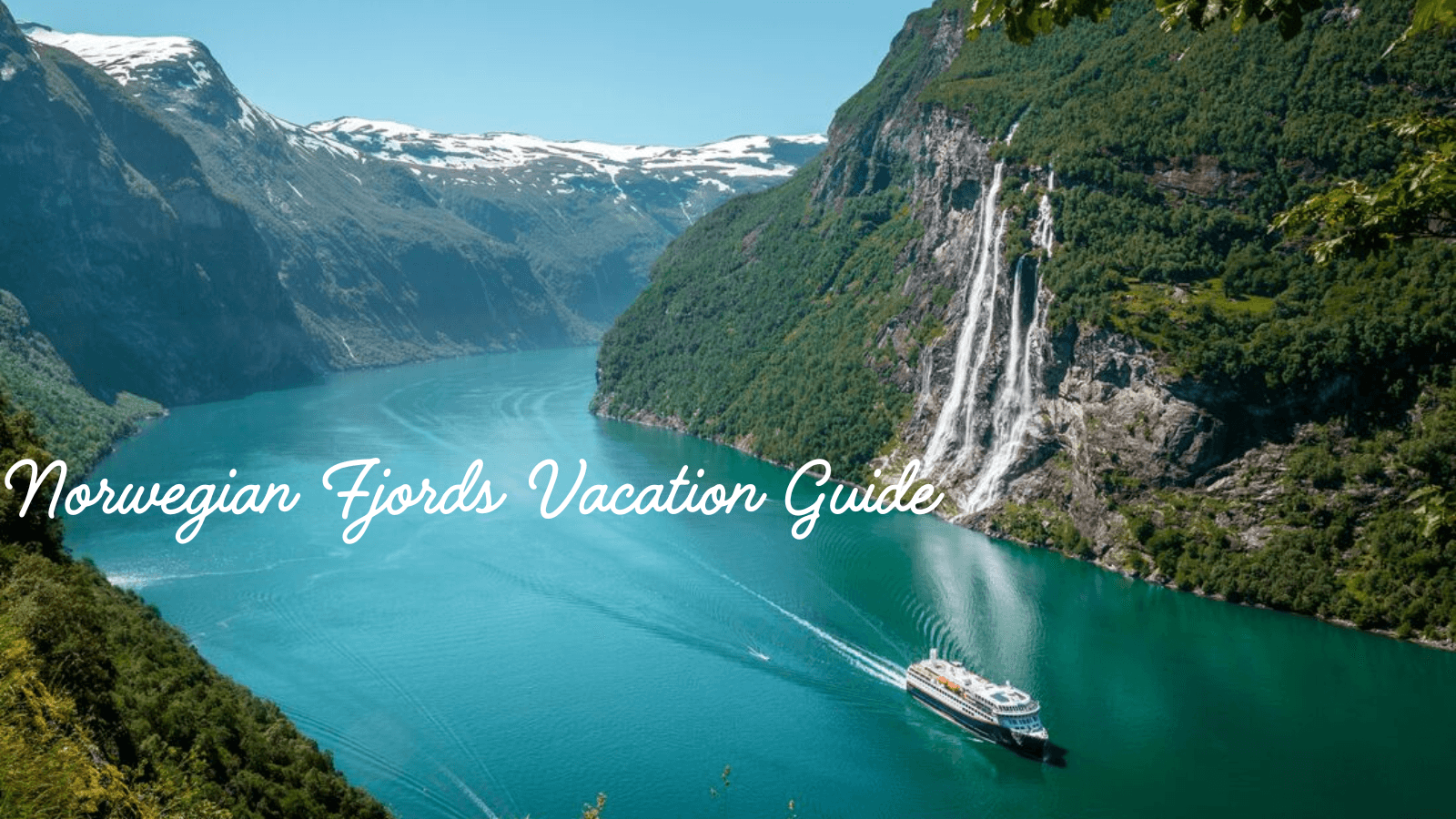 Norwegian Fjords Vacation Guide: Waterfalls, Scenic Rail Routes, & Coastal Sailings