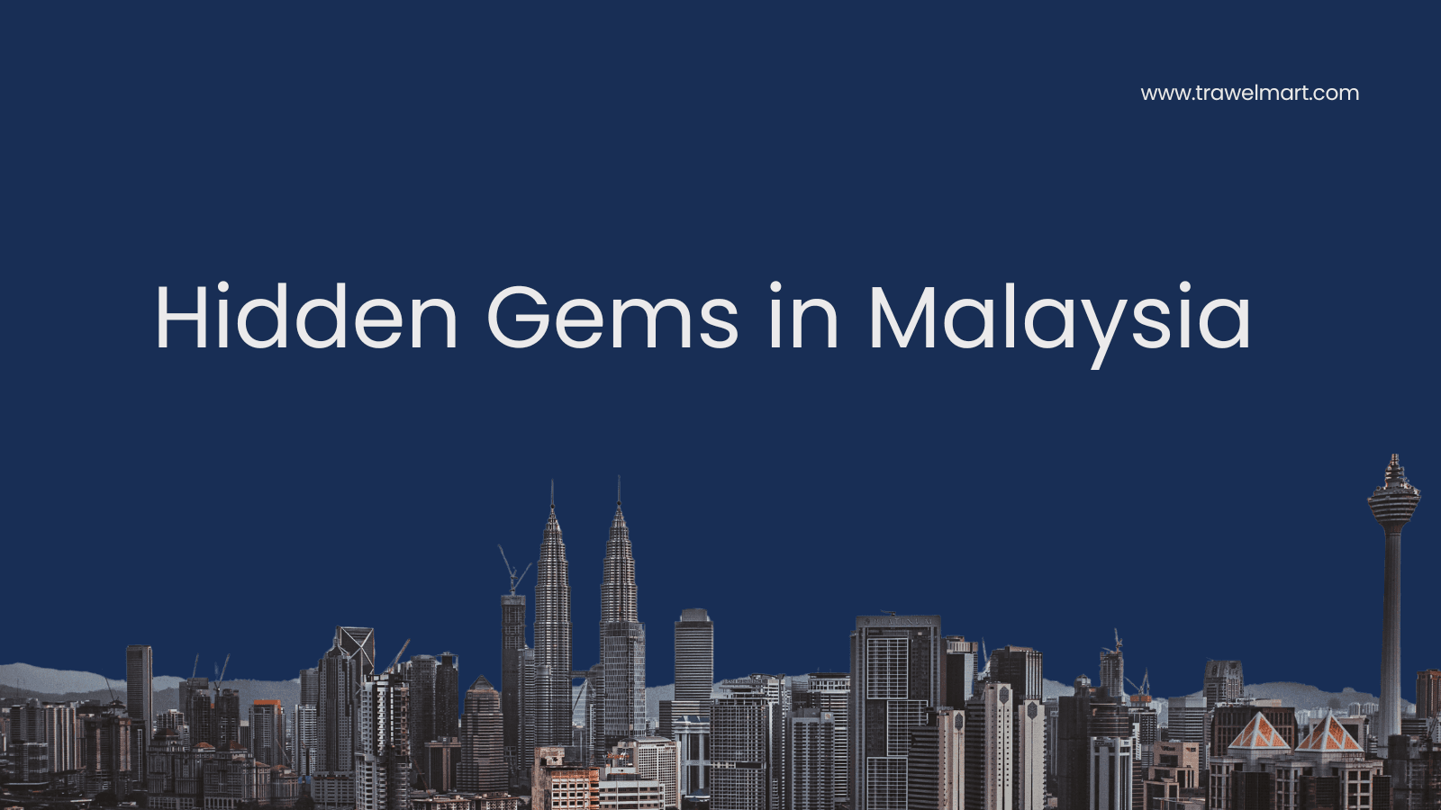 Hidden Gems in Malaysia Beyond Kuala Lumpur