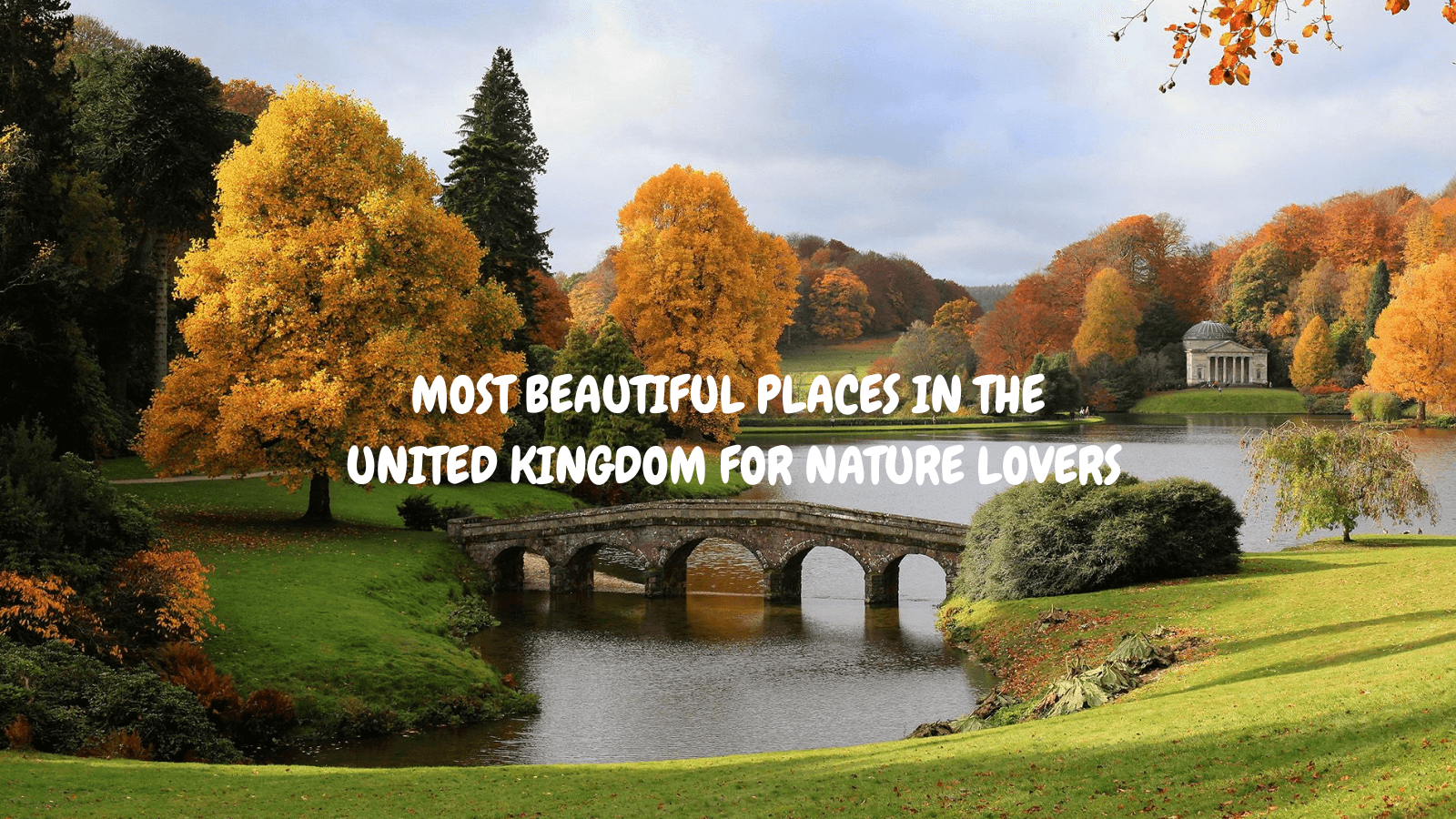 Most Beautiful Places in the United Kingdom for Nature Lovers
