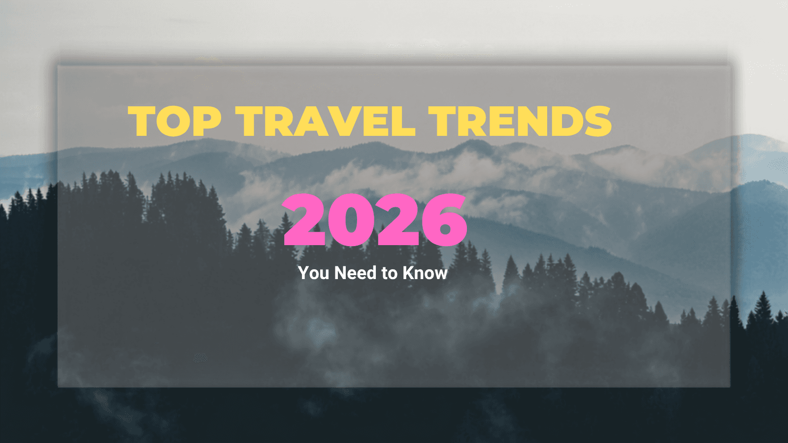 Top Travel Trends You Need to Know in 2026