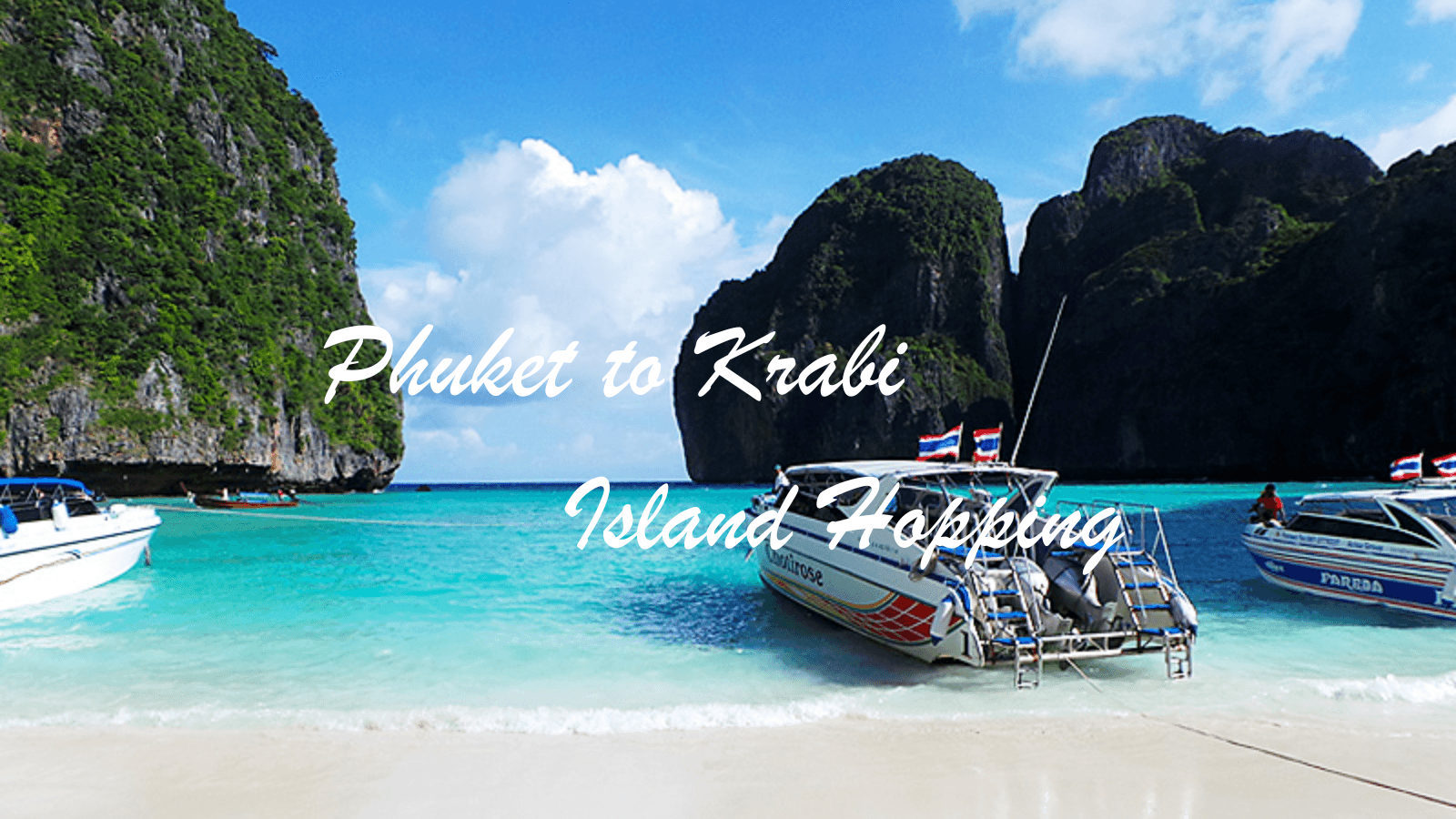 Phuket to Krabi Island Hopping: Best Boats, Beaches, and Day Trips
