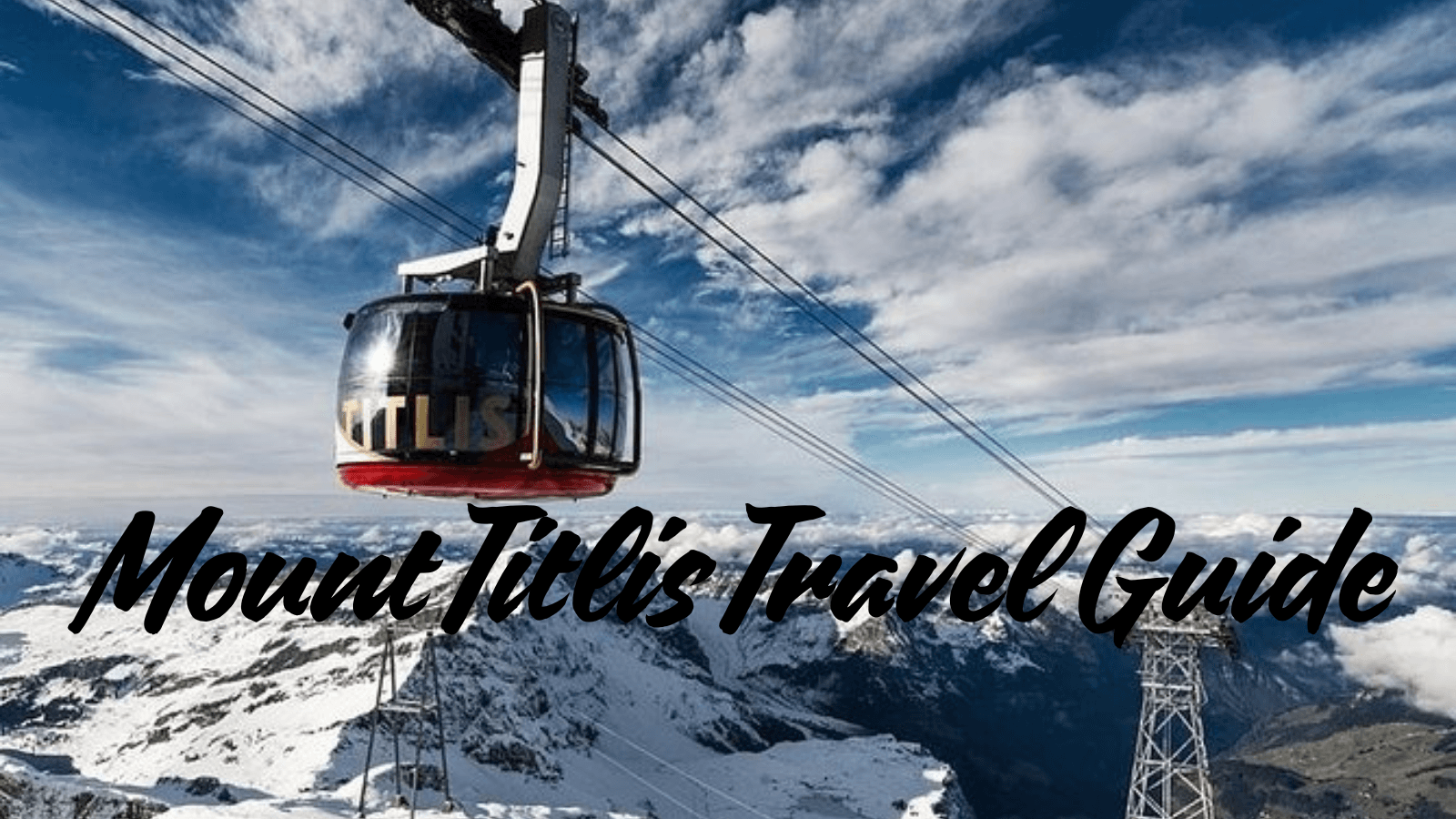 Mount Titlis Travel Guide: Snow Adventures Year Round